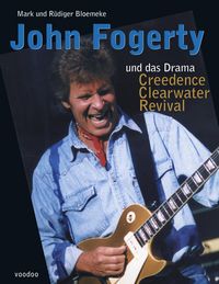 Produktbild: John Fogerty und das Drama Creedence Clearwater Revival