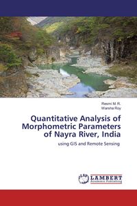 Produktbild: Quantitative Analysis of Morphometric Parameters of Nayra River, India