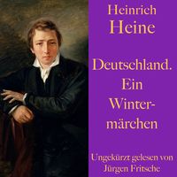 Heinrich Heine: Deutschland. Ein Wintermärchen