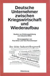 Produktbild: Deutsche Unternehmer zwischen Kriegswirtschaft und Wiederaufbau