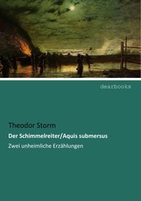 Bild vom Artikel Der Schimmelreiter/Aquis submersus vom Autor Theodor Storm