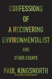 Produktbild: Confessions of a Recovering Environmentalist and Other Essays