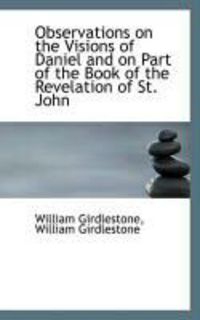 Produktbild: Observations on the Visions of Daniel and on Part of the Book of the Revelation of St. John