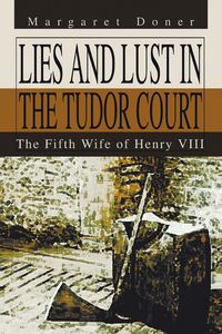 Produktbild: Lies and Lust in the Tudor Court