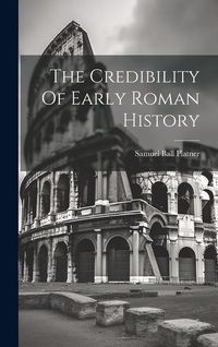 Produktbild: The Credibility Of Early Roman History