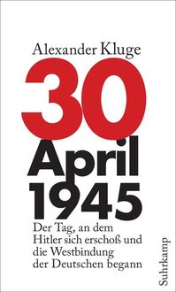 Bild vom Artikel 30. April 1945 vom Autor Alexander Kluge