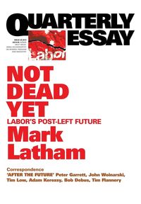 Produktbild: Quarterly Essay 49 Not Dead Yet