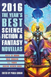 Produktbild: The Year's Best Science Fiction & Fantasy Novellas 2016