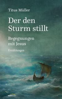 Produktbild: Der den Sturm stillt