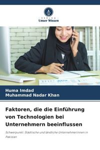 Produktbild: Faktoren, die die Einf&uuml;hrung von Technologien bei Unternehmern beeinflussen