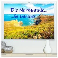 Produktbild: Die Normandie f&uuml;r Entdecker (hochwertiger Premium Wandkalender 2027 DIN A2 quer), Kunstdruck in Hochglanz