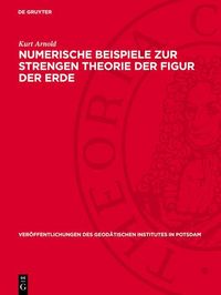 Produktbild: Numerische Beispiele zur strengen Theorie der Figur der Erde