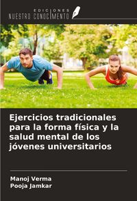 Produktbild: Ejercicios tradicionales para la forma f&iacute;sica y la salud mental de los j&oacute;venes universitarios