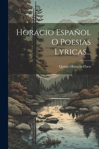 Produktbild: Horacio Espa&ntilde;ol O Poesias Lyricas...