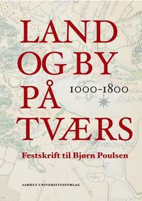 Produktbild: Land og by p&aring; tv&aelig;rs 1000-1800