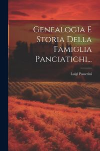 Produktbild: Genealogia E Storia Della Famiglia Panciatichi...