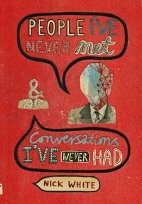 Produktbild: White, N: People I've Never Met & Conversations I've Never H