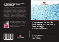 Produktbild: Composites de double hydroxyde en couches et leur activit&eacute; antimicrobienne