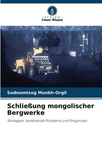 Produktbild: Schlie&szlig;ung mongolischer Bergwerke