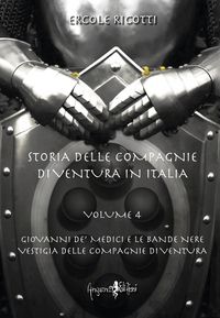 Produktbild: Giovanni de' Medici e le Bande Nere. Vestigia delle Compagnie di Ventura