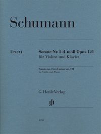 Produktbild: Robert Schumann - Violinsonate Nr. 2 d-moll op. 121