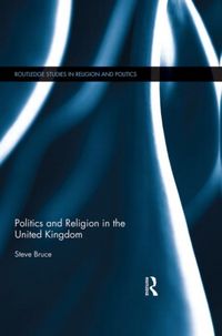 Produktbild: Bruce, S: Politics and Religion in the United Kingdom