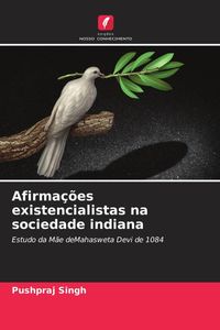 Produktbild: Afirma&ccedil;&otilde;es existencialistas na sociedade indiana