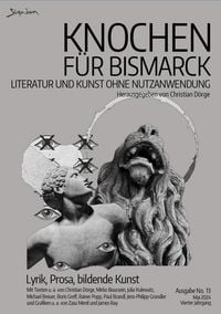 Produktbild: Knochen f&uuml;r Bismarck No. 13 - Literatur und Kunst Ohne Nutzanwendung