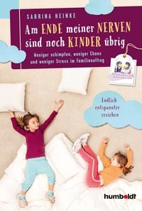 Produktbild: Am Ende meiner Nerven sind noch Kinder &uuml;brig