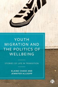 Produktbild: Youth Migration and the Politics of Wellbeing