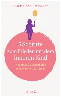 Produktbild: 5 Schritte zum Frieden mit dem inneren Kind