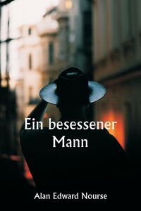 Produktbild: Nourse, A: Ein besessener Mann