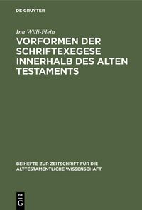 Produktbild: Vorformen der Schriftexegese innerhalb des Alten Testaments