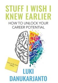 Produktbild: Stuff I Wish I Knew Earlier: How to Unlock Your Career Potential