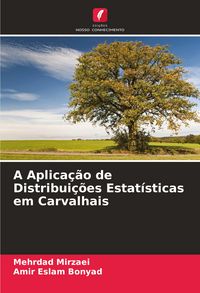 Produktbild: A Aplica&ccedil;&atilde;o de Distribui&ccedil;&otilde;es Estat&iacute;sticas em Carvalhais