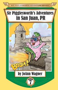 Produktbild: Sir Pigglesworth's Adventures in San Juan, PR