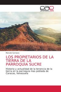 Produktbild: Los Propietarios De La Tierra De La Parroquia Sucre