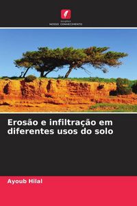 Produktbild: Eros&atilde;o e infiltra&ccedil;&atilde;o em diferentes usos do solo