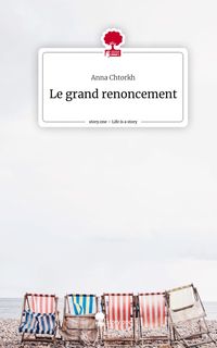 Produktbild: Le grand renoncement. Life is a Story - story.one