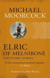 Produktbild: Elric of Melnibon&eacute; and Other Stories