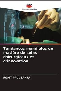 Produktbild: Tendances mondiales en mati&egrave;re de soins chirurgicaux et d'innovation
