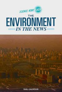 Produktbild: Calhoun, Y: The Environment in the News