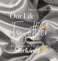 Produktbild: Our Life Together - A Chronicle of Two Souls Intertwined