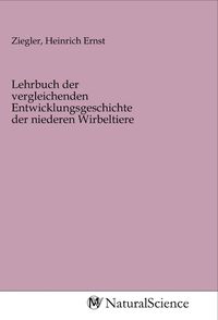 Produktbild: Lehrbuch der vergleichenden Entwicklungsgeschichte der niederen Wirbeltiere