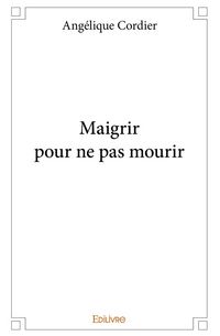 Produktbild: Maigrir pour ne pas mourir