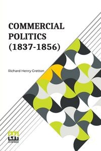Produktbild: Commercial Politics (1837-1856)
