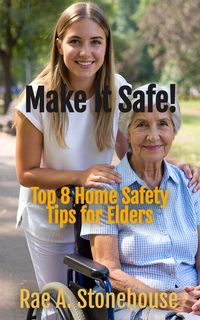 Produktbild: Make It Safe: Top Eight Home Safety Tips For Elders