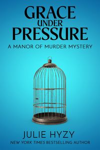 Produktbild: Grace Under Pressure (Manor of Murder Mysteries, #1)