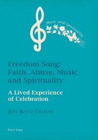 Produktbild: Freedom Song: Faith, Abuse, Music and Spirituality