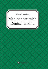 Produktbild: Man nannte mich Deutschenkind